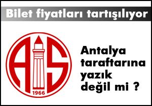 Bilet fiyatları tartışılıyor